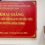 Khai giảng lớp Bồi dưỡng đối với ngạch chuyên viên và tương đương khóa XI/2024 tại Phân hiệu Học viện Hành chính Quốc gia tại tỉnh Quảng Nam